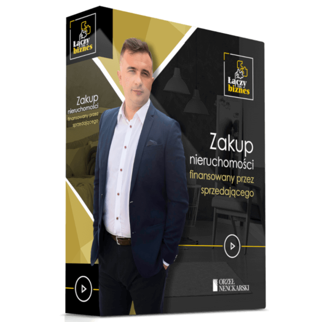 Zakup nieruchomości finansowany przez sprzedającego - Jacek Orzeł - oferta jednorazowa 2